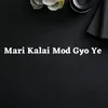 Mari Kalai Mod Gyo Ye